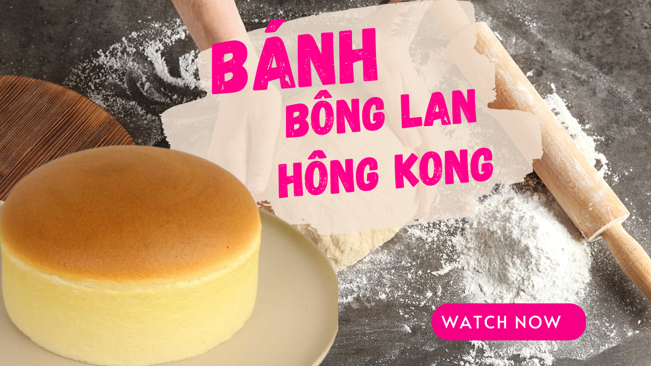 Cách Làm Bánh Bông Lan Hồng Kong
